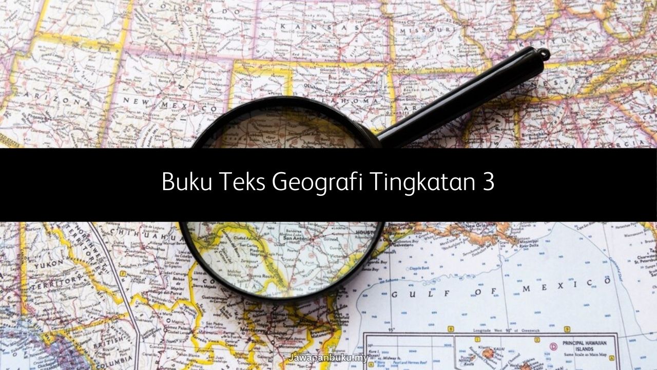 buku teks geografi tingkatan 3
