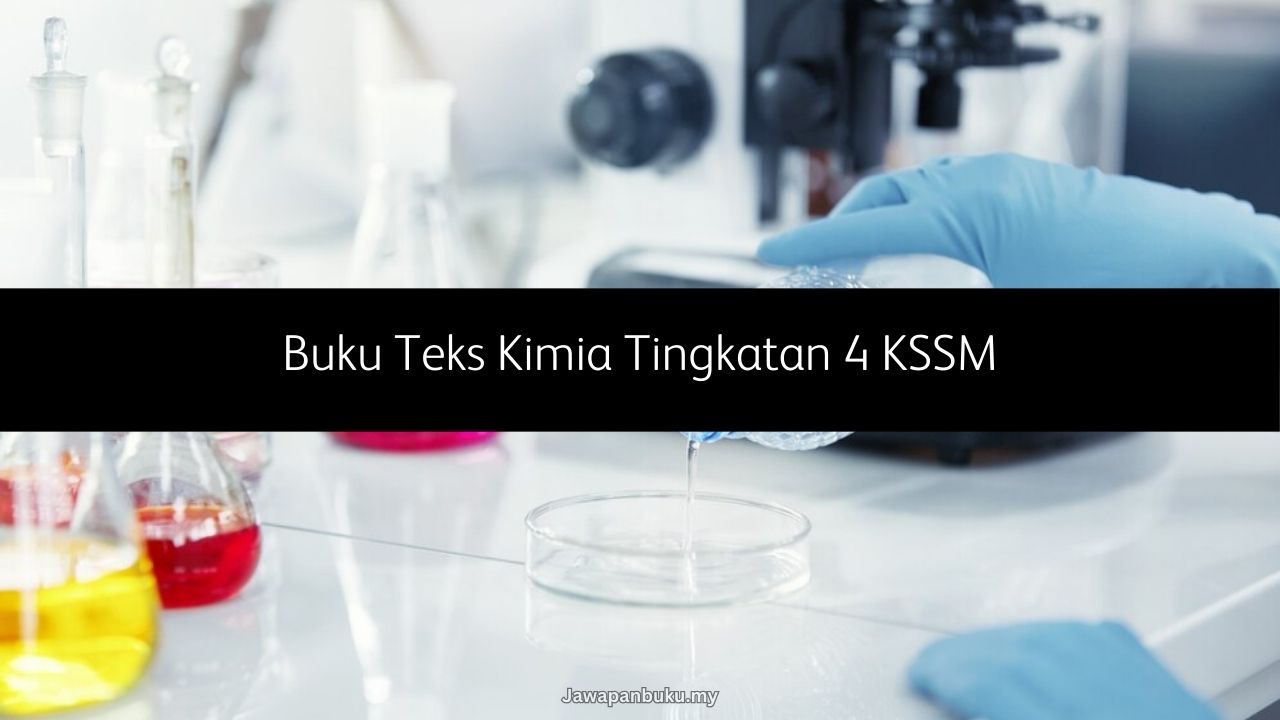 buku teks kimia tingkatan 4 kssm