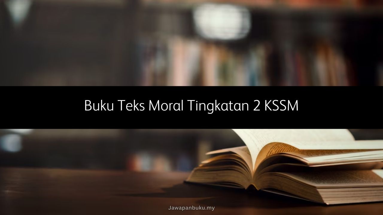 buku teks moral tingkatan 2