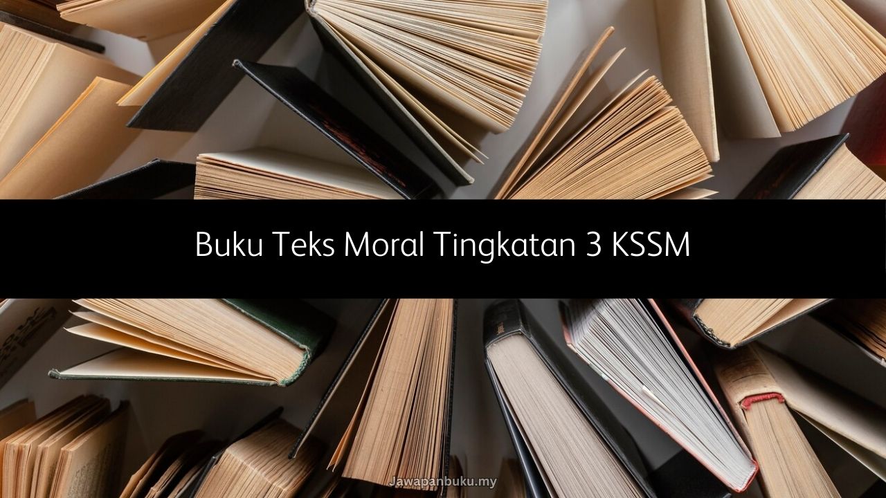buku teks moral tingkatan 3