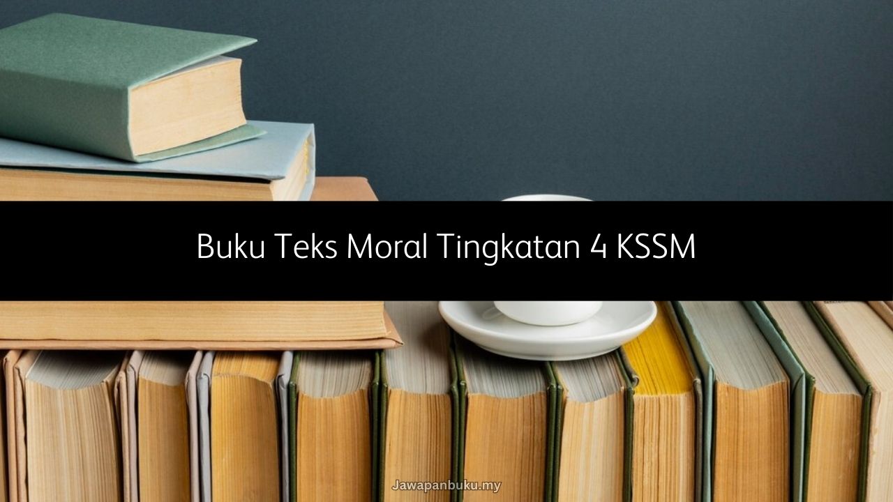 buku teks moral tingkatan 4
