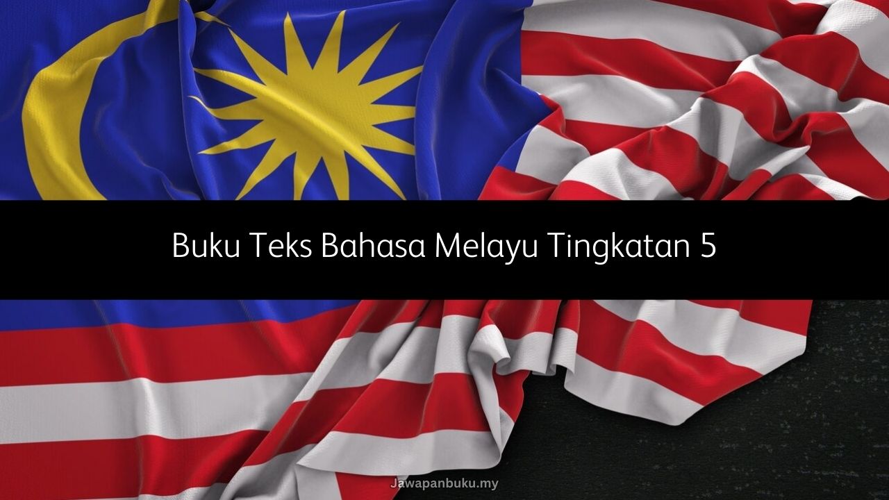 buku teks bahasa melayu tingkatan 5