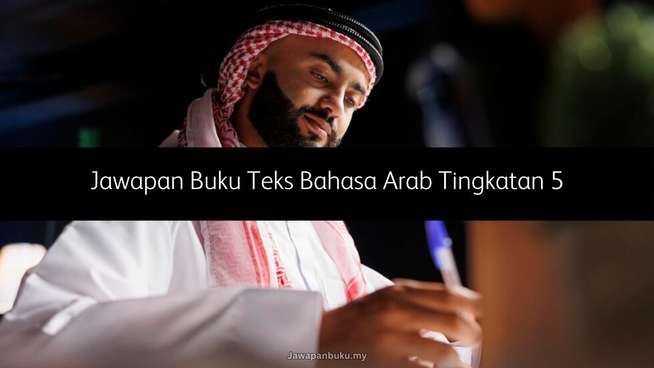 jawapan buku teks bahasa arab tingkatan 5