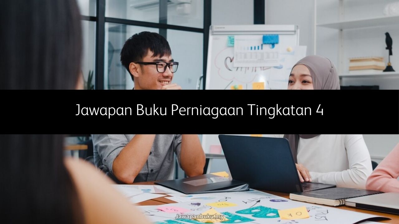 jawapan buku teks perniagaan tingkatan 4